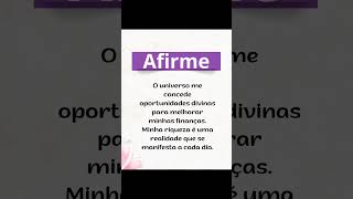 Afirme sempre 🙌🙏 afirme universo conceda oportunidade divinas minhas financas [upl. by Ellerrehs]