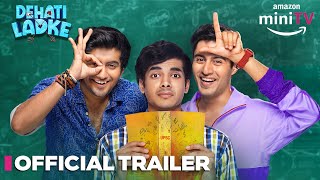 Dehati Ladke  Official Trailer  Shine Pandey Aasif Khan amp Kusha Kapila  15 Dec  Amazon miniTV [upl. by Euqinamod]