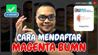 BUMN  CARA MENDAFTAR MAGENTA BUMN  MAGANG BUMN  AGABUMN [upl. by Alwitt545]