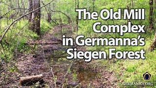 The Old Mill Complex in Germannas Siegen Forest [upl. by Benedict784]