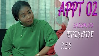 Appartement 02  Saison 03  Épisode 255 [upl. by Johppah]