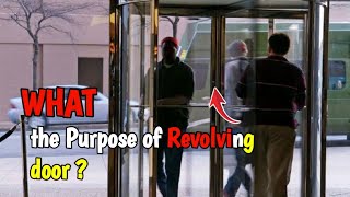 What is the Purpose of the Revolving door   Reason behind Revolving doors  facts [upl. by Kiraa]