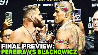 FINAL PREVIEW Alex Pereira Vs Jan Blachowicz [upl. by Gnouhc]