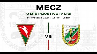 Lublinianka  Hetman Zamość 14092024 [upl. by Yelsgnik435]