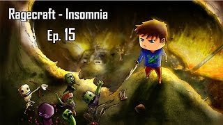 Minecraft aventure  Ragecraft Insomnia  Ep 15 [upl. by Aicined]