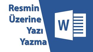 Word Resmin Üzerine Yazı Yazma [upl. by Beauchamp]