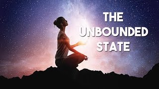 The Unbounded State [upl. by Eilram]