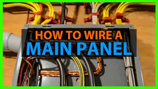 How To Wire a House Main Electrical Panel Load Center amp Layout Tips Full Step By Step Process 200Amp [upl. by Amalle251]