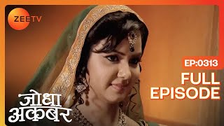 Akbar के plan का हिस्सा था Atifa से निकाह करना  Jodha Akbar  Ep 313  Zee TV [upl. by Asillem789]