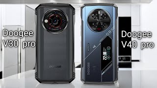 Doogee V30 Pro VS Doogee V40 pro pn59tech [upl. by Sauls]