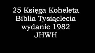 25 Księga Koheleta 1wmv [upl. by Yednarb]