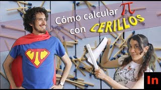 ¿Cómo calcular Pi con unos CERILLOS  Las aventuras de SÚPER π [upl. by Balas]