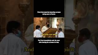 Priest interrupted by lamenting screams during mass in Mexico shorts [upl. by Imit59]