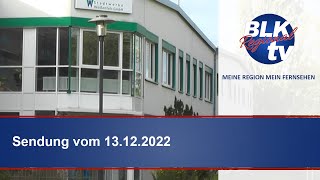 Sendung quotBLK Regionalquot vom Dienstag 13122022 [upl. by Ahsemik]