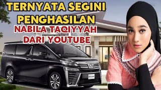 MAKIN KAYA  SEGINI GAJI NABILA TAQIYYAH DARI YOUTUBE [upl. by Kal]