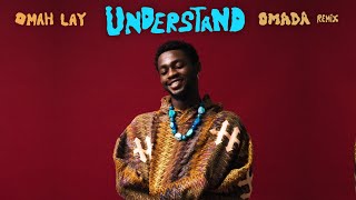 Omah Lay  Understand Omada Remix [upl. by Annaeoj]