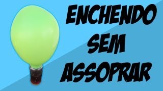 Enchendo um Balão sem Assoprar [upl. by Quintessa]