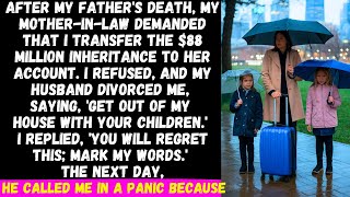 After my fathers funeral my MIL demanded I transfer the 88M inheritance to my bank I refused and [upl. by Campman259]