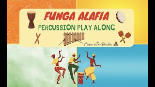 Funga Alafia  Percussion Play Along [upl. by Wenonah]