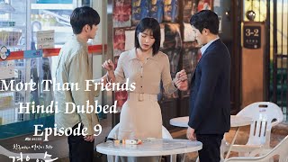 More Than Friends Kdrama Hindi DubbingEpisode 9 Part 1 [upl. by Kauffmann]