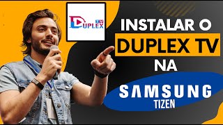 🔴 INSTALAR O MELHOR APLICATIVO PARA SAMSUNG TIZEN DUPLEX TV NA NOVAS 🔴 [upl. by Brion728]