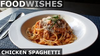 Chicken Spaghetti  Food Wishes  Chicken Pasta Sauce Recipe [upl. by Natica49]