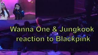 Wanna One amp Jungkook reaction to Blackpink AIIYL SMA 2018 [upl. by Lovett]