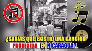 Nicaragua  ¿Sabías qué existió una canción prohibida en la historia de Nicaragua [upl. by Nivaj]