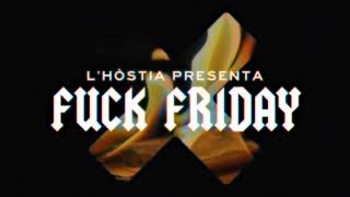 LHòstia  Fuck Friday 2021 [upl. by Roze]