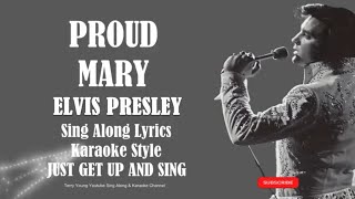 Elvis Presley Proud Mary HD Sing Along Lyrics [upl. by Riki]