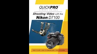 Shooting Video with the Nikon D7100 Instructional Guide by QuickPro Camera Guides [upl. by Attenwahs]