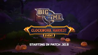 Big Time Clockwork Harvest Event Announcement 🎃 [upl. by Sufur]