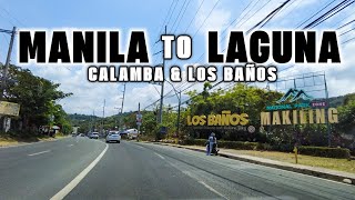 4K Driving Tour MANILA TO LAGUNA Calamba amp Los Baños via SLEX [upl. by Shirah493]