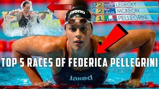 Federica Pellegrini Top 5 Races of All Time [upl. by Aneej]