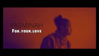 For Your Love ft Yasminah Lyrics [upl. by Nylek]