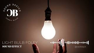 Light Bulb Foley Sound Effect [upl. by Claudine161]