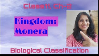 Kingdom Monera Biological classification CBSE Class 11 Chapter2 [upl. by Ennasirk564]