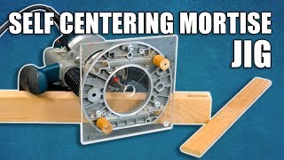 Make a Self Centering Mortise Jig for Floating Mortise and Tenon Joints [upl. by Maggio]