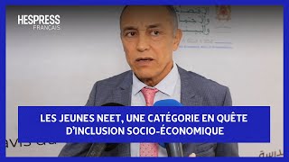 Les jeunes NEET une catégorie en quête dinclusion socioéconomique [upl. by Otcefrep600]