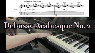 Debussy  Arabesque No2 with music sheet  Lus Piano [upl. by Eissac]