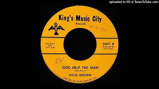 Hylo Brown  God Help The Man  Kings Music City Records [upl. by Faber]