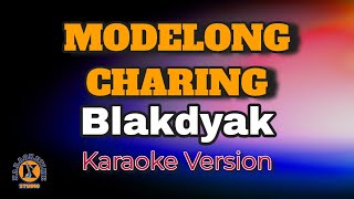 MODELONG CHARING  Blakdyak Karaoke Version [upl. by Einiar]