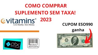 COMPREI NO EVITAMINS E NÃO FUI TAXADO 2023 [upl. by Kenison]