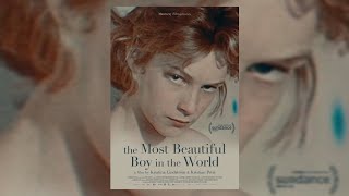 The Most Beautiful Boy in The World  2021 A Documentary Film [upl. by Webber]