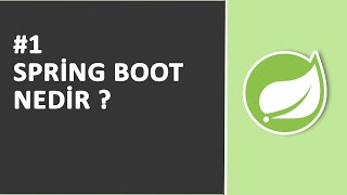 1 Spring Boot Nedir   SPRİNG Dersleri [upl. by Aveneg971]