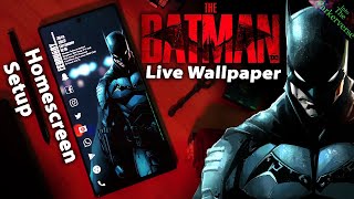 THE BATMAN 2022  Live Wallpaper amp Android setup  Customize your Homescreen  EP103 DC Theme [upl. by Yer]