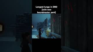 Longest lunge in DBD with new hound master perk shorts dbd [upl. by Lleuqram252]