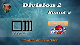 Atlasbasket  Div 2Round 5  TESSERACT vs FATHERLAND HAVALIERS [upl. by Shuler970]