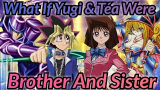 What If Yugi amp Téa Were Brother amp Sister YuGoOh What If Discussion [upl. by Quickman]