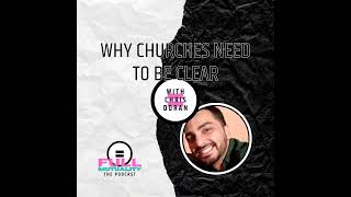 S1E04 Why Churches Need To Be Clear — with Christopher Doran [upl. by Justen]